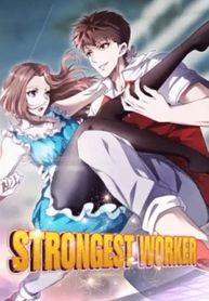 Truyện tranh Strongest Worker