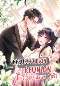 Truyện tranh Resurrection Reunion: The Exclusive Love