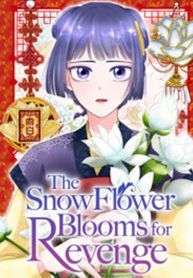 Truyện tranh The Snowflower Blooms for Revenge