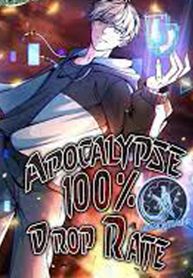 Truyện tranh Apocalypse 100% Drop Rate