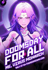 Doomsday for All: Me, Virus Monarch